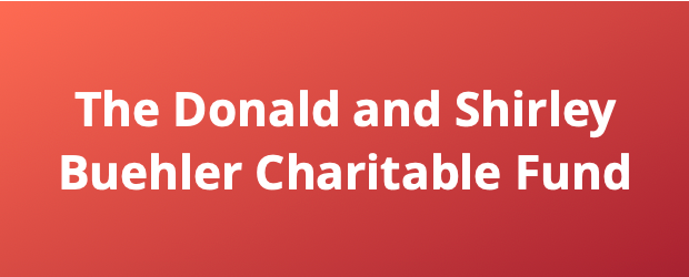 Donald & Shirley Buehler Charitable Fund