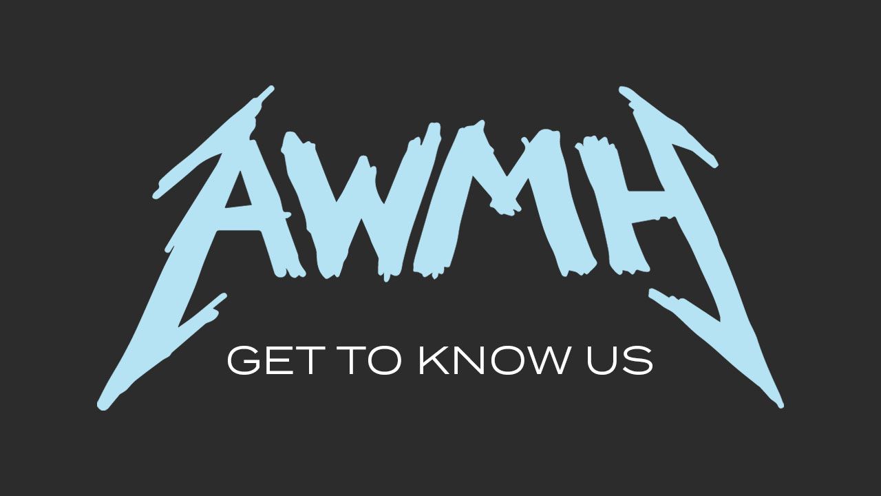 Get to Know AWMH