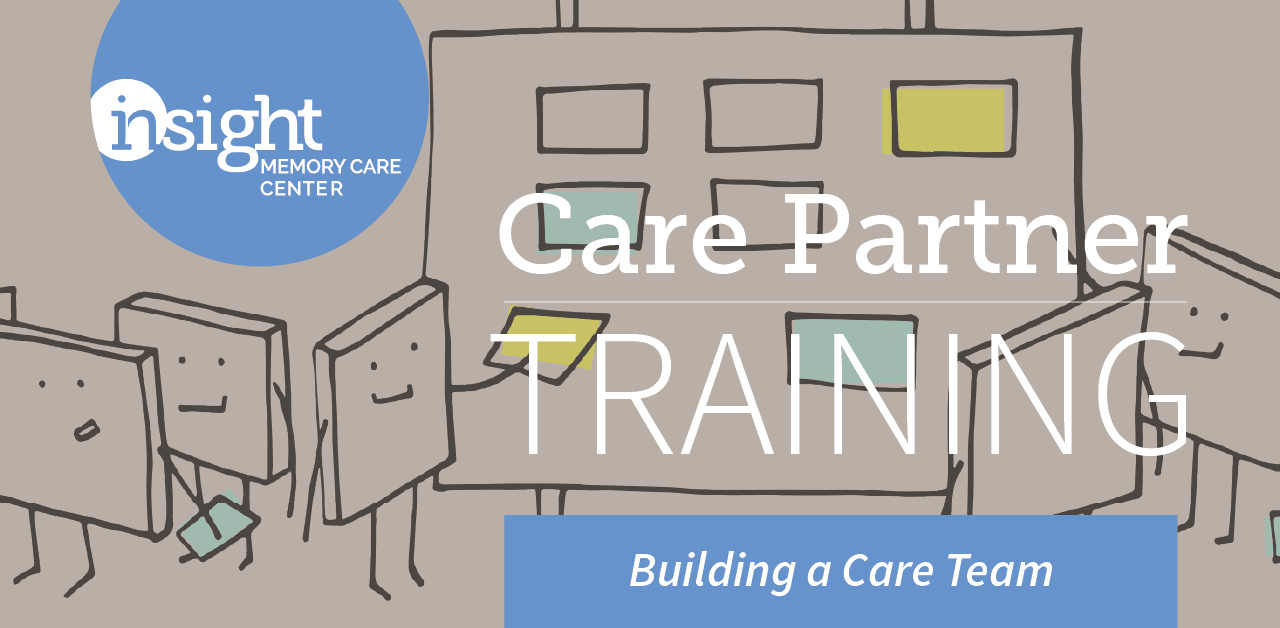 You Can't Do This Alone: Building a Care Team