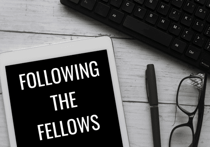 Following the Fellows Newsletter