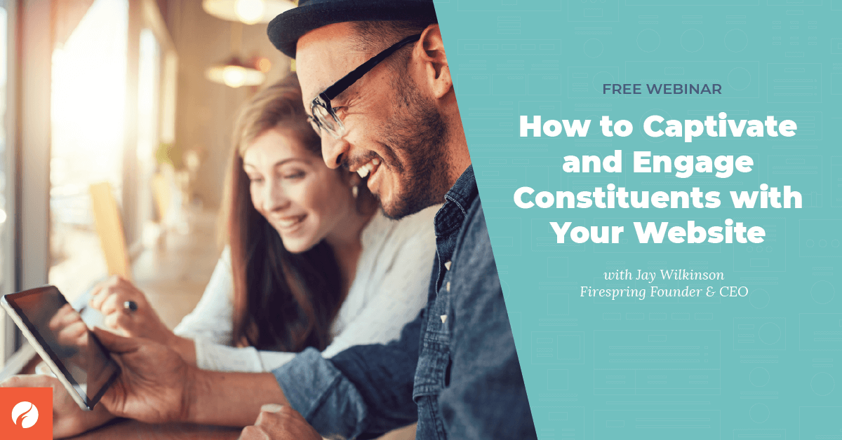 How to Captivate and Engage Constituents with Your Website