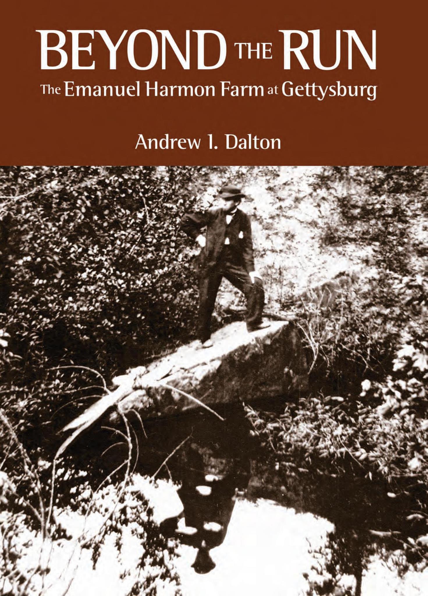 Beyond The Run: The Emanuel Harmon Farm at Gettysburg