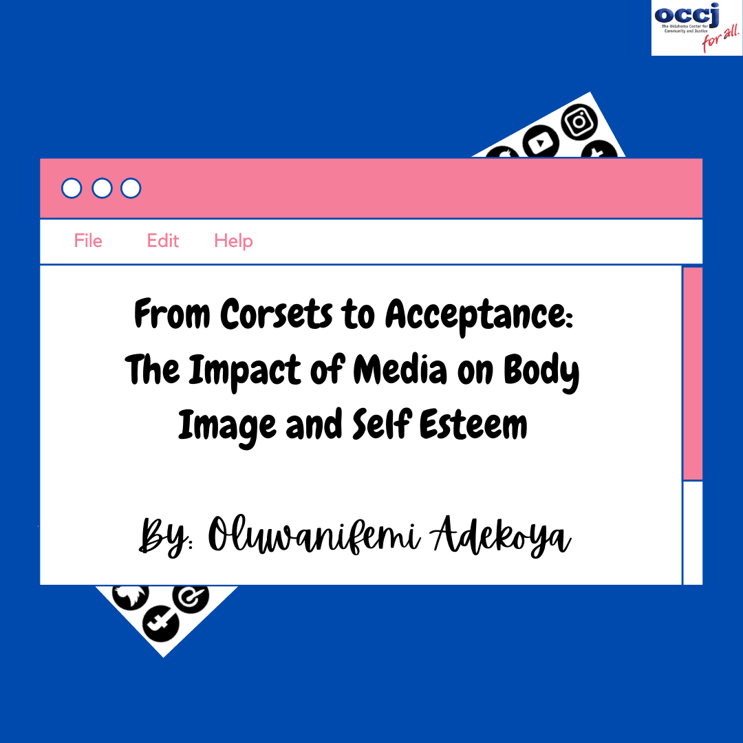 From Corsets to Acceptance: The Impact of Media on Body Image and Self  Esteem : OCCJ Blog : Blog & News : The Oklahoma Center for Community and  Justice