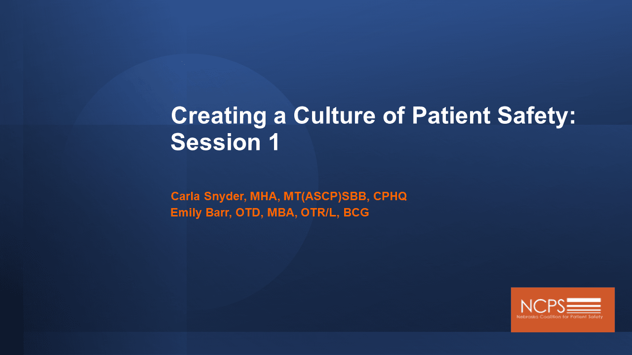 Creating a Culture of Patient Safety Session 1