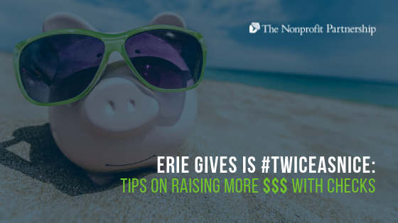 Erie Gives is #TwiceAsNice: Tips on Raising More $$$ with Checks