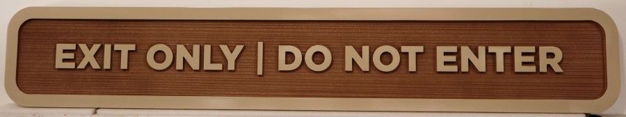 H17538 - Carved "Exit Only I Do Not Enter " Sign