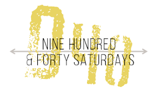 Nine Hundred and Forty Saturdays