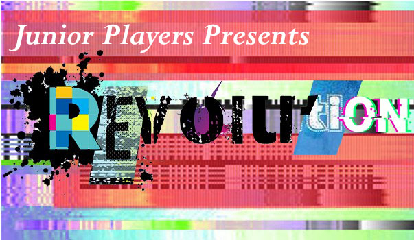 Junior Players Presents: Revolution