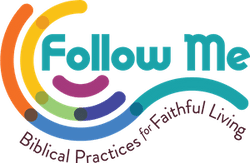 Follow Me:  Practice Spiritual Disciplines