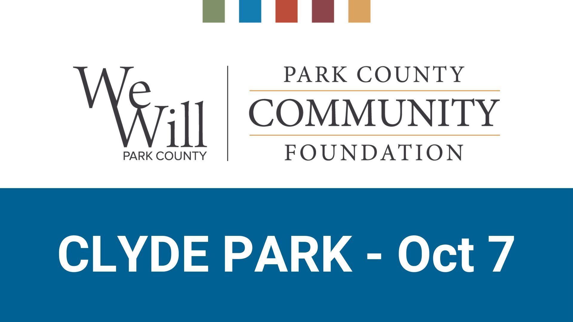 We Will Park County - CLYDE PARK