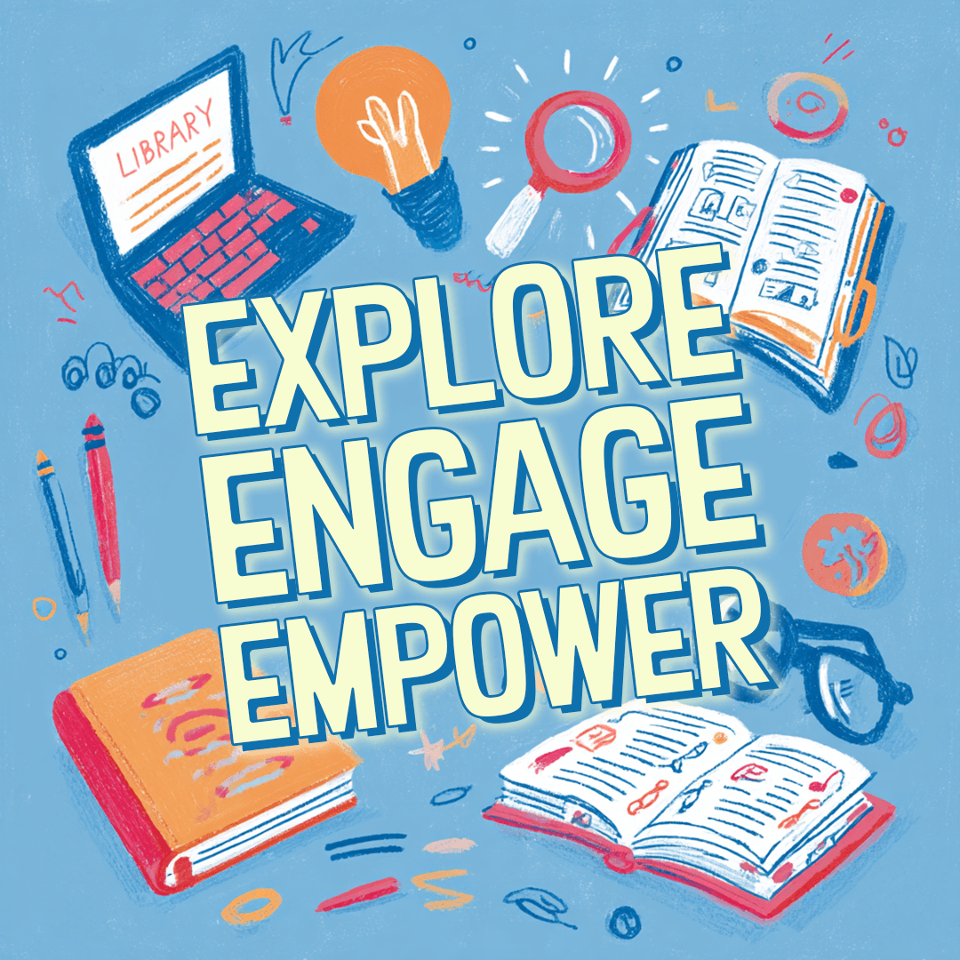 Explore, Engage, Empower