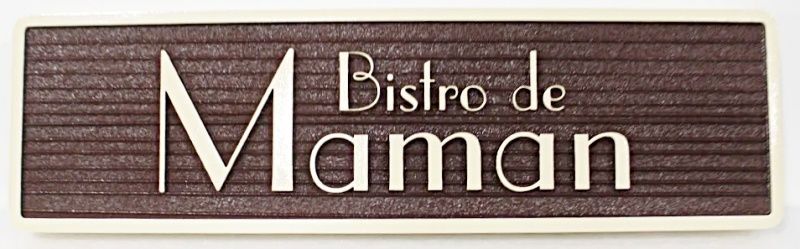 Q25007A - Carved Raised Relief and Sandblasted Wood Grain Sign for "Bistro de Maman"