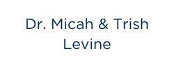 Dr. Micah & Trish Levine