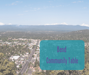 May 9th Bend Community Table