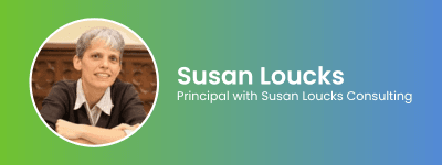 Susan Loucks, Susan Loucks Consulting