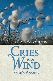 Cries In the Wind: God’s Answer