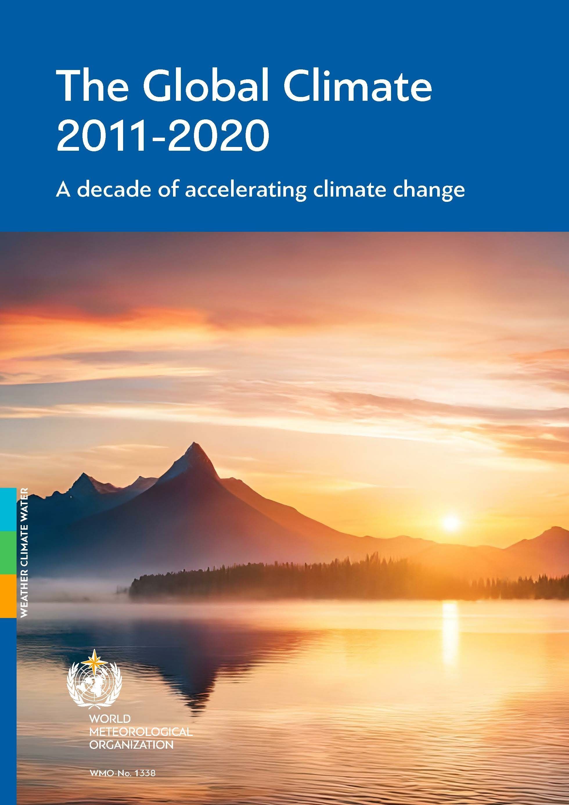 The Global Climate 2011-2020: A decade of accelerating climate change