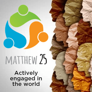 We are a Matthew 25 Congregation