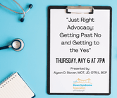 Just Right Advocacy: Getting Past No and Getting to the Yes -Held on May 6, 2021