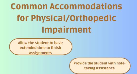 Common Accommodations for Physical/Orthopedic Impairment