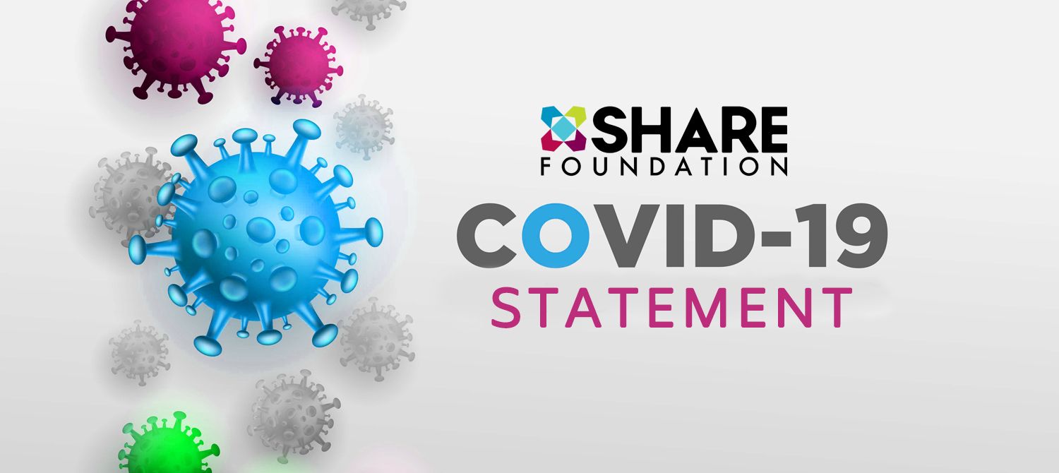 SHARE Foundation Covid-19 Statement
