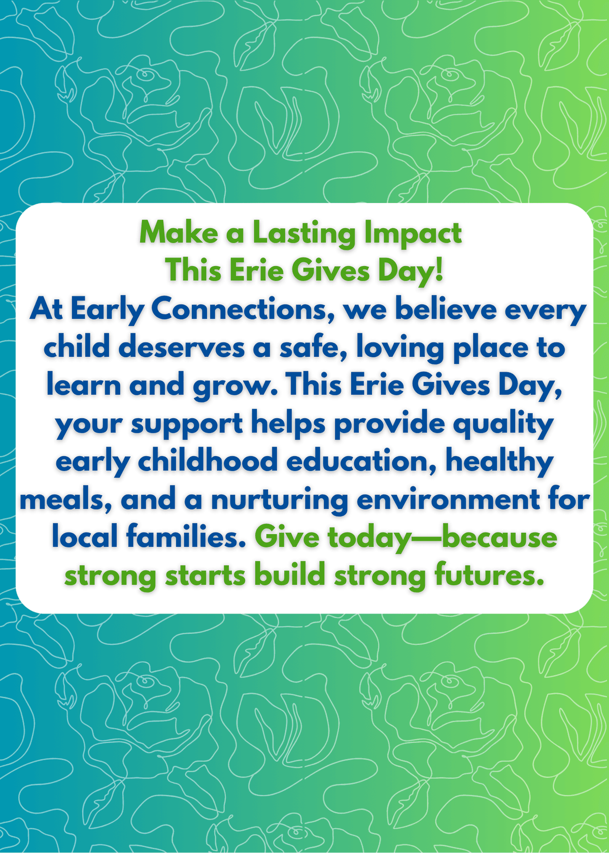 Consider Early Connections this Erie Gives Day. 08.12.2025 Find us on ErieGives.org