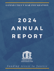 The Connecticut Bar Foundation | 2024 ANNUAL REPORT