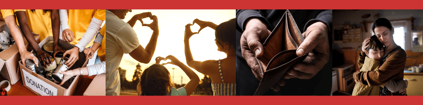 Donated food items, a family making hearts with their hands, an empty wallet and a mom hugging her son. All showing impact of those in need.