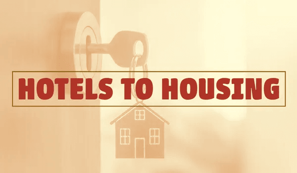 Hotels to Housing