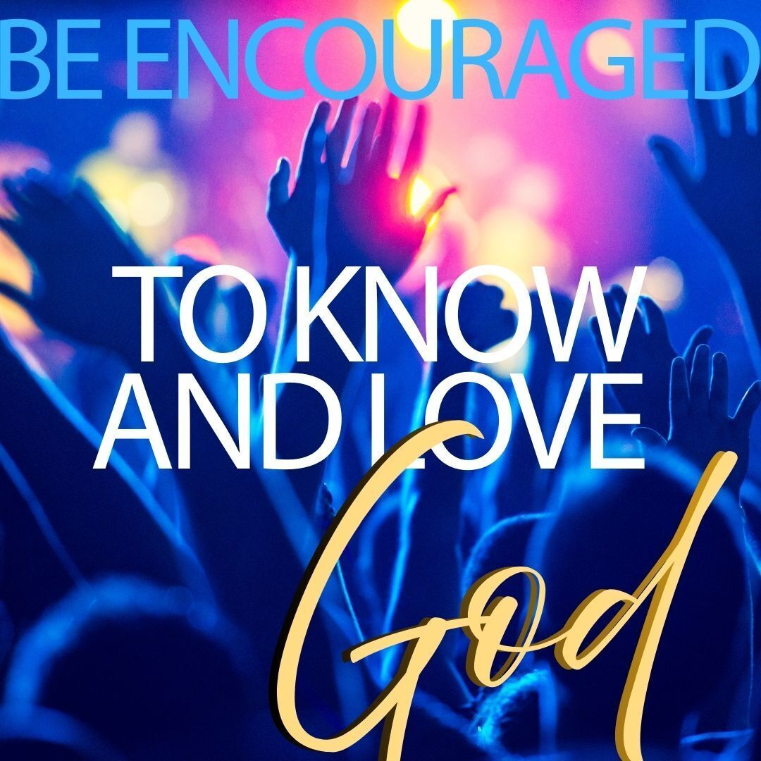 Be inspired to know and love God