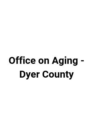 Office on Aging - Dyer County