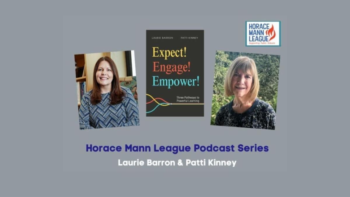 Horace Mann League Podcast Series: Laurie Barron and Patti Kinney
