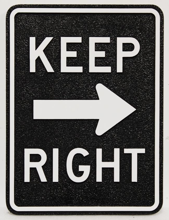 M9180 - Engraved Black & White Color-Core High-Density Polyethylene (HDPE)   "Keep Right" Traffic  Sign 