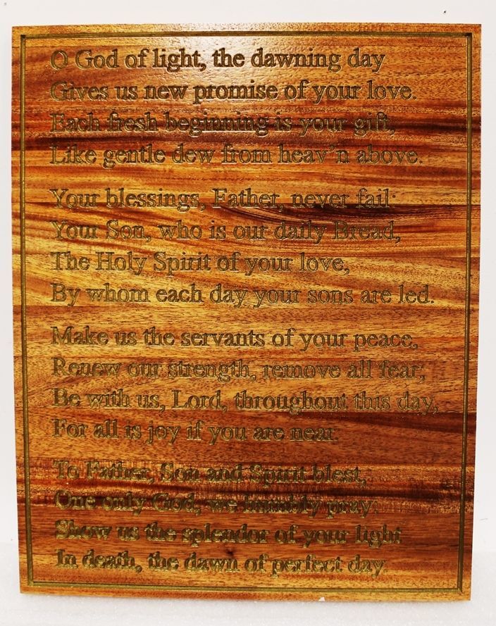 D13274 - Engraved Stained African Mahogany Wood Plaque features the Poem "O God of Light, the dawning day gives us promise of your love.."