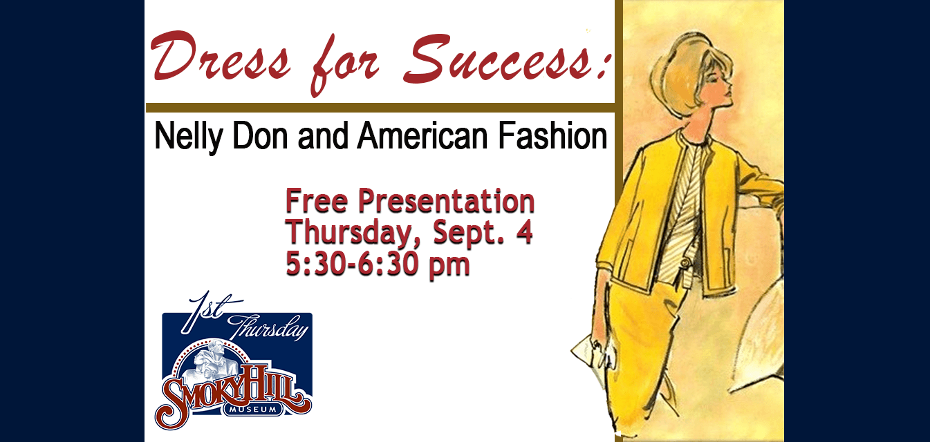 drawing of a woman in yellow "Nelly Don" designed suit. Text saying Dress for Success: Nelly Don and American Fashion, free presentation September 4 at 5:30 pm 