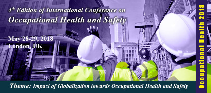 4th Edition of International Conference on Occupational Health and Safety 2018