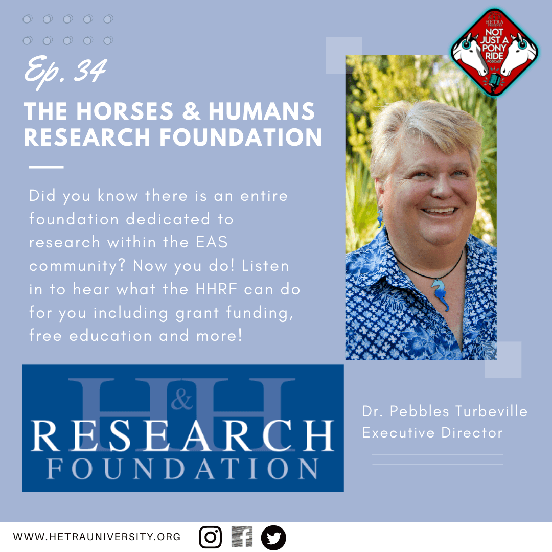 Episode #34 - The Horses & Humans Research Foundation with Dr. Pebbles Turbeville