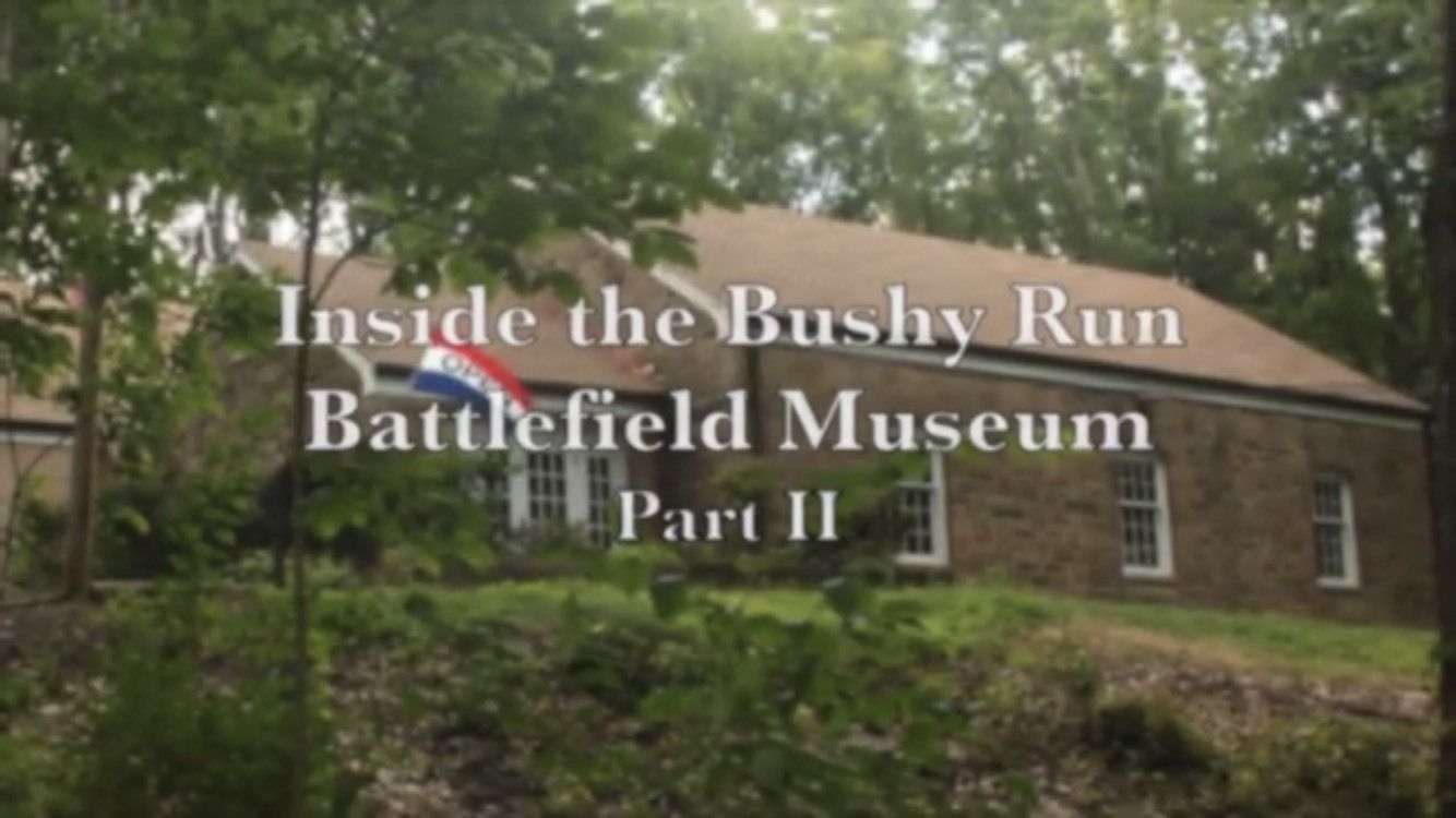 Inside the Bushy Run Battlefield Museum Part II