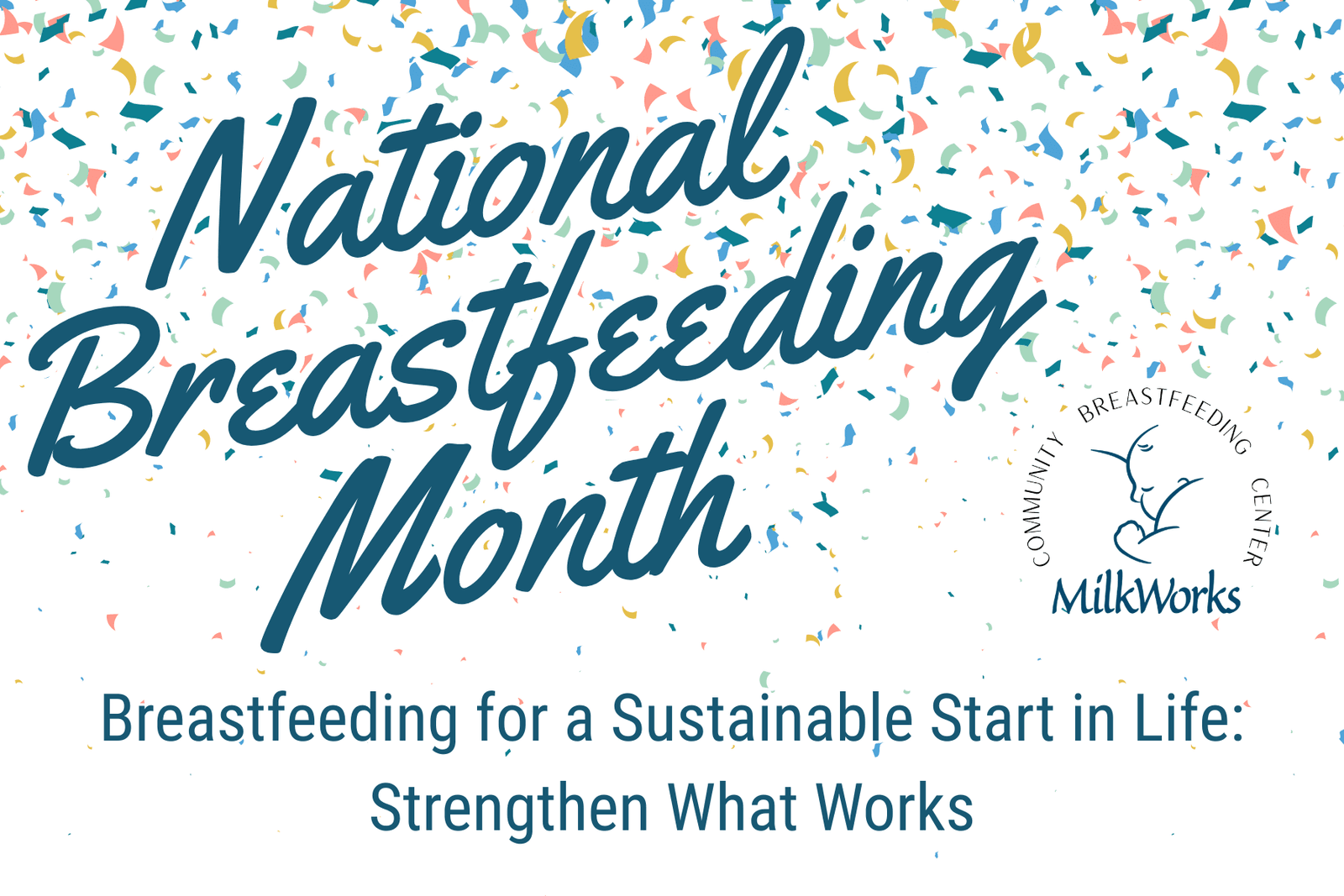 Birthday confetti with bubble letters saying National Breastfeeding Month