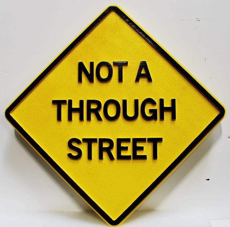 H17114 - Carved HDU "Not a Through Street" Sign