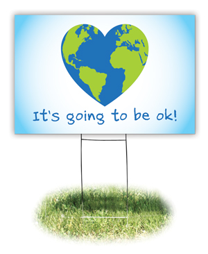 OCP Lawn Sign - It's Going To Be OK-02