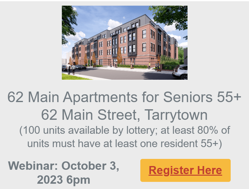 Flyer with photo of a building that reads "62 Main Apartments for Seniors 55+  62 Main Street, Tarrytown  (100 units available by lottery; at least 80% of units must have at least one resident 55+)﻿"