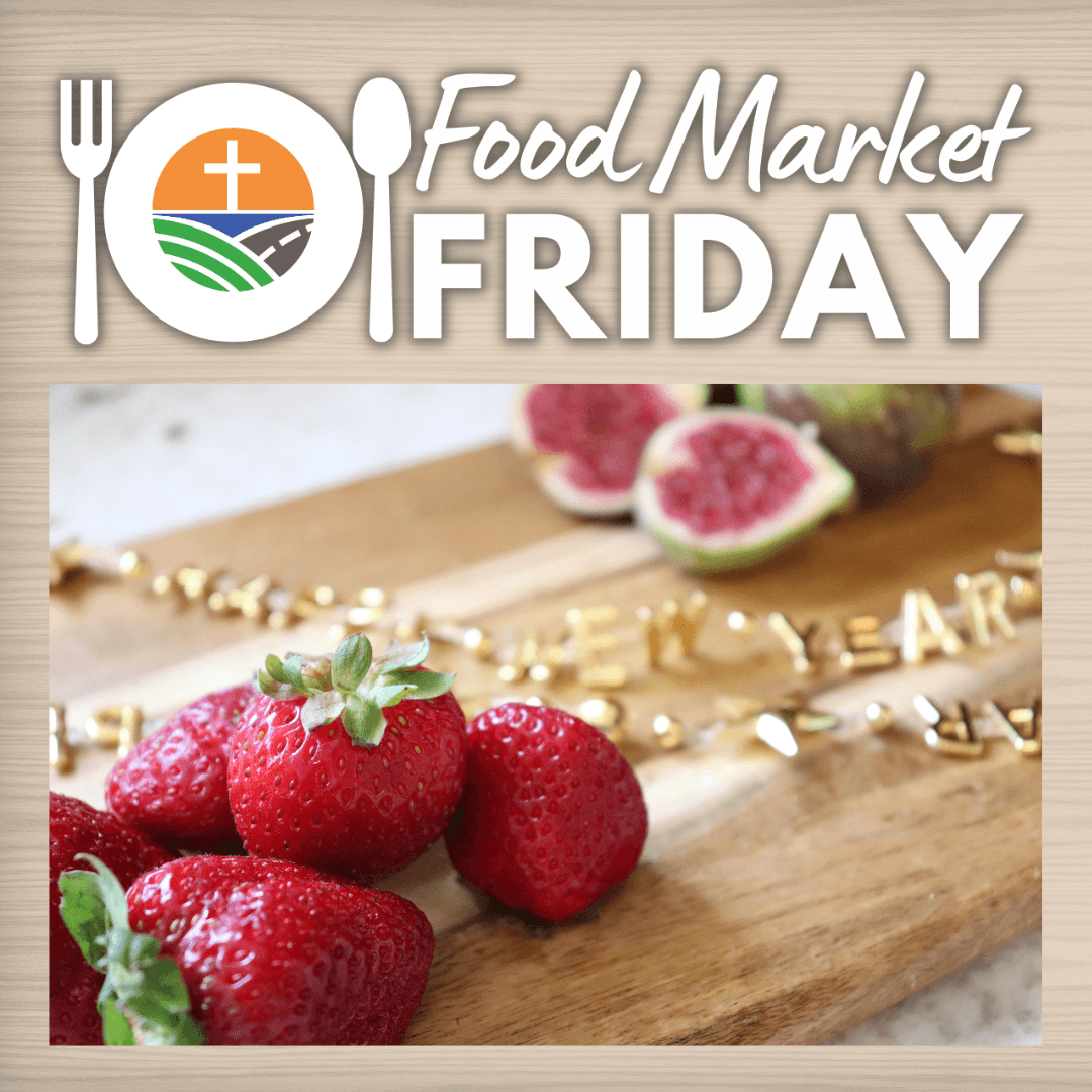 FOOD MARKET FRIDAY: "A healthier 'Hope in the Good Life' for you and our neighbors"