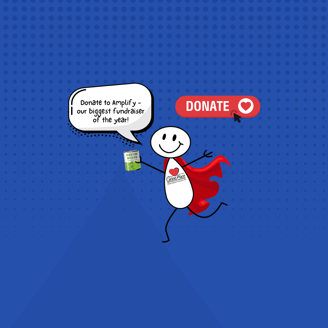 Amplify The Caring Place: Giving Starts Now!