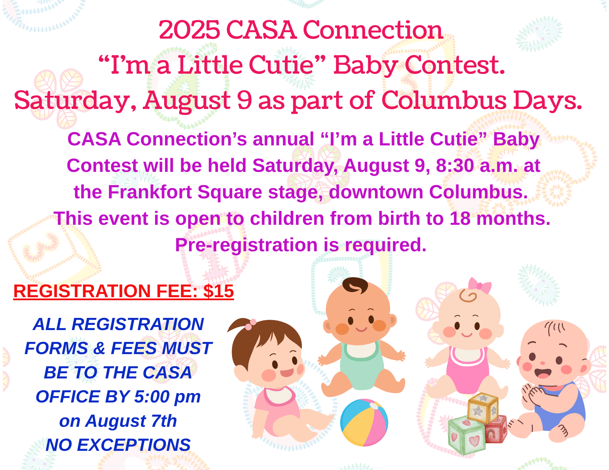CASA Connection's annual "I'm a Little Cutie" baby contest will be held August 9, Frankfort Square as part of Columbus Days. Pre-registration is required.
