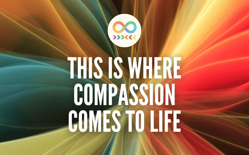 This Is Where Compassion Comes to Life