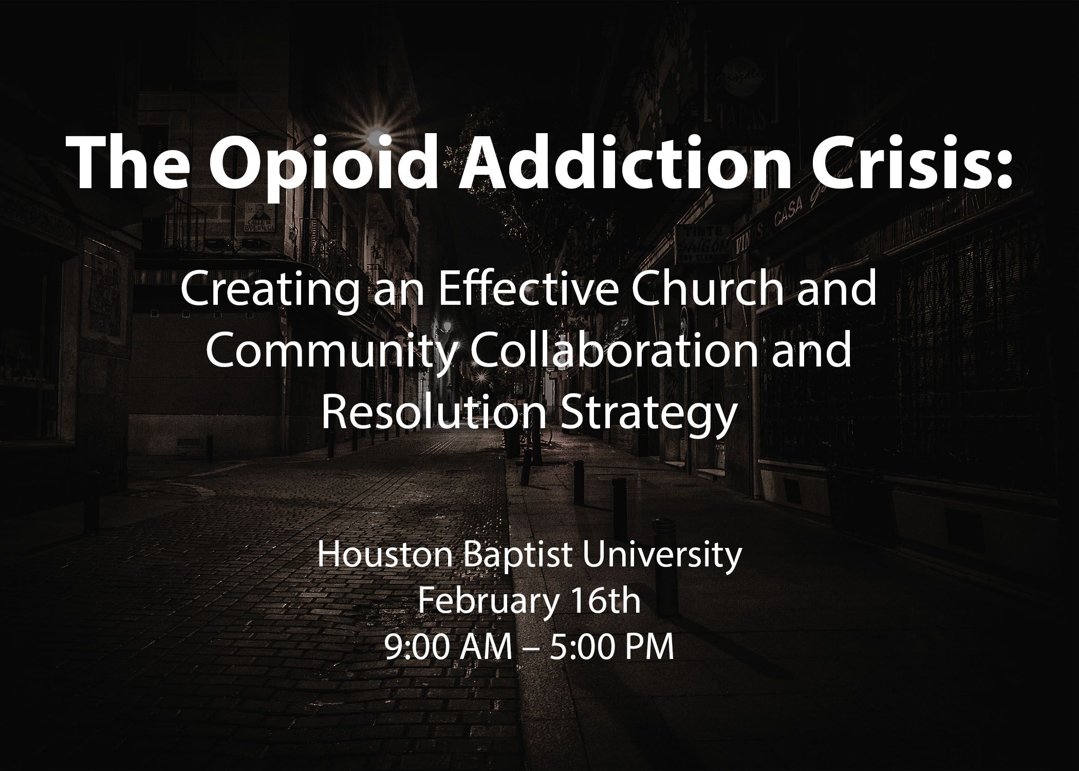 The Opioid Addiction Crisis: Creating an Effective Church and Community Collaboration and Resolution Strategy