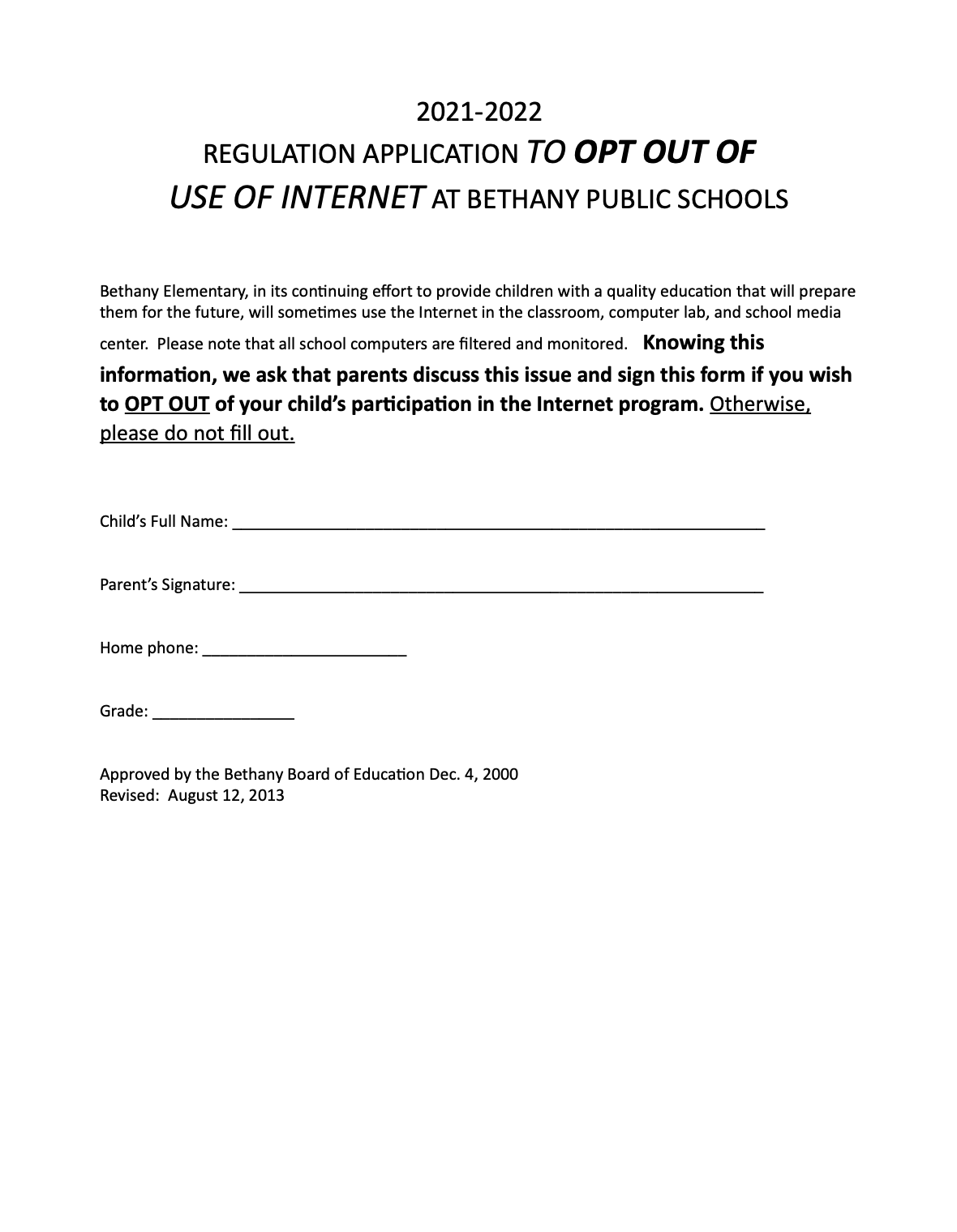 Use of internet (Opt-Out)