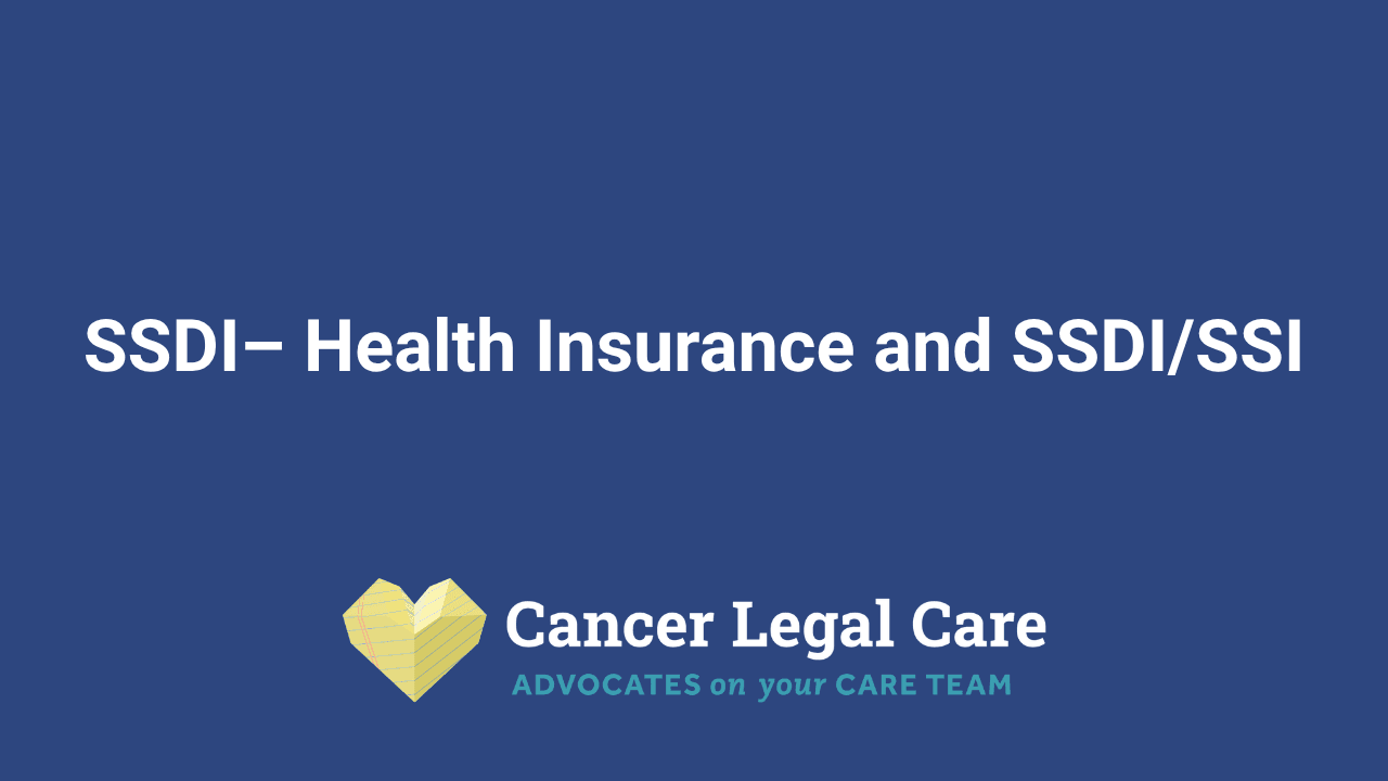 SSDI– Health Insurance and SSDI/SSI