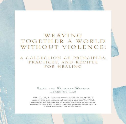 Weaving Together a World Without Violence: A Collection of Principles, Practices, and Recipes for Healing